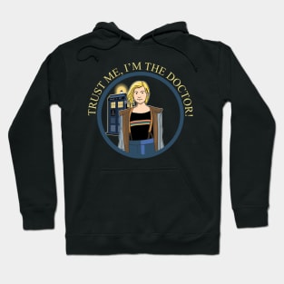 TRUST ME, I'M THE DOCTOR! Hoodie